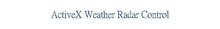 ActiveX Weather Radar Control